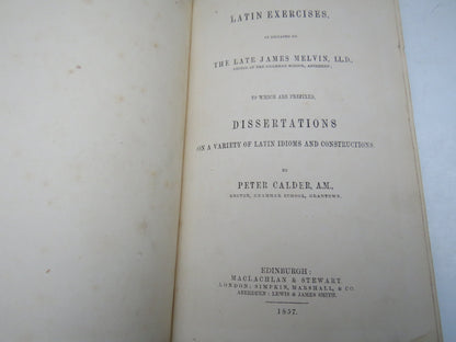Latin Exercises As Dictated By The Late James Melvin By Peter Calder 1857 book image 5