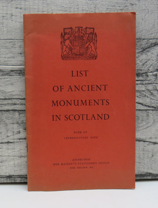 List of Ancient Monuments In Scotland With An Introductory Note 1958