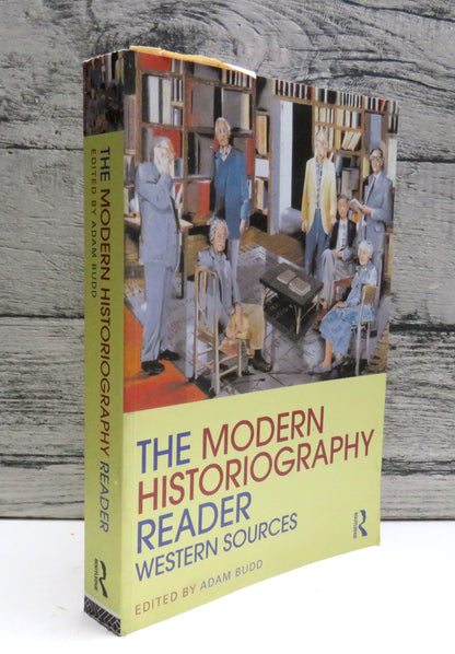 The Modern Historiography Reader Western Sources Edited By Adam Budd 2009 book front cover