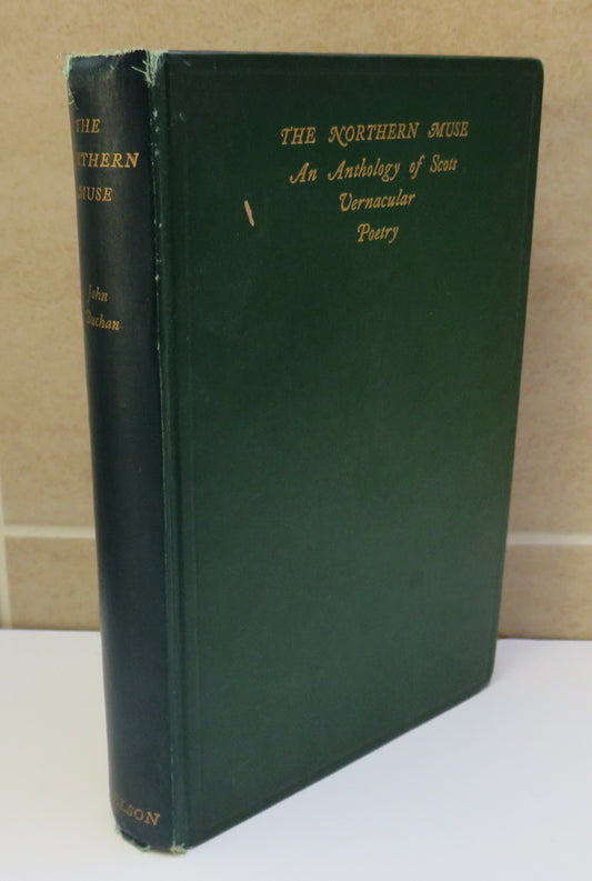 The Northern Muse An Anthology of Scots Vernacular Poetry Arranged By John Buchan 1931, Antique Book