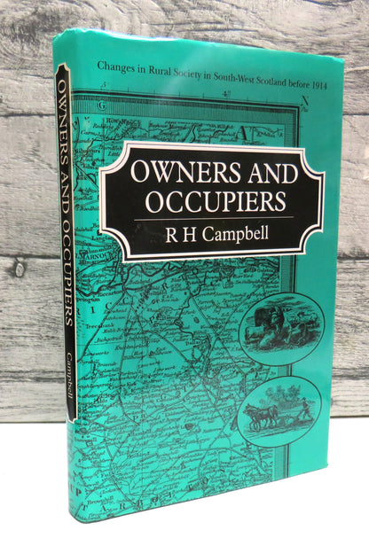 Owners and Occupiers Changes In Rural Society In South-West Scotland Before 1914 By R H Campbell 199 book front cover