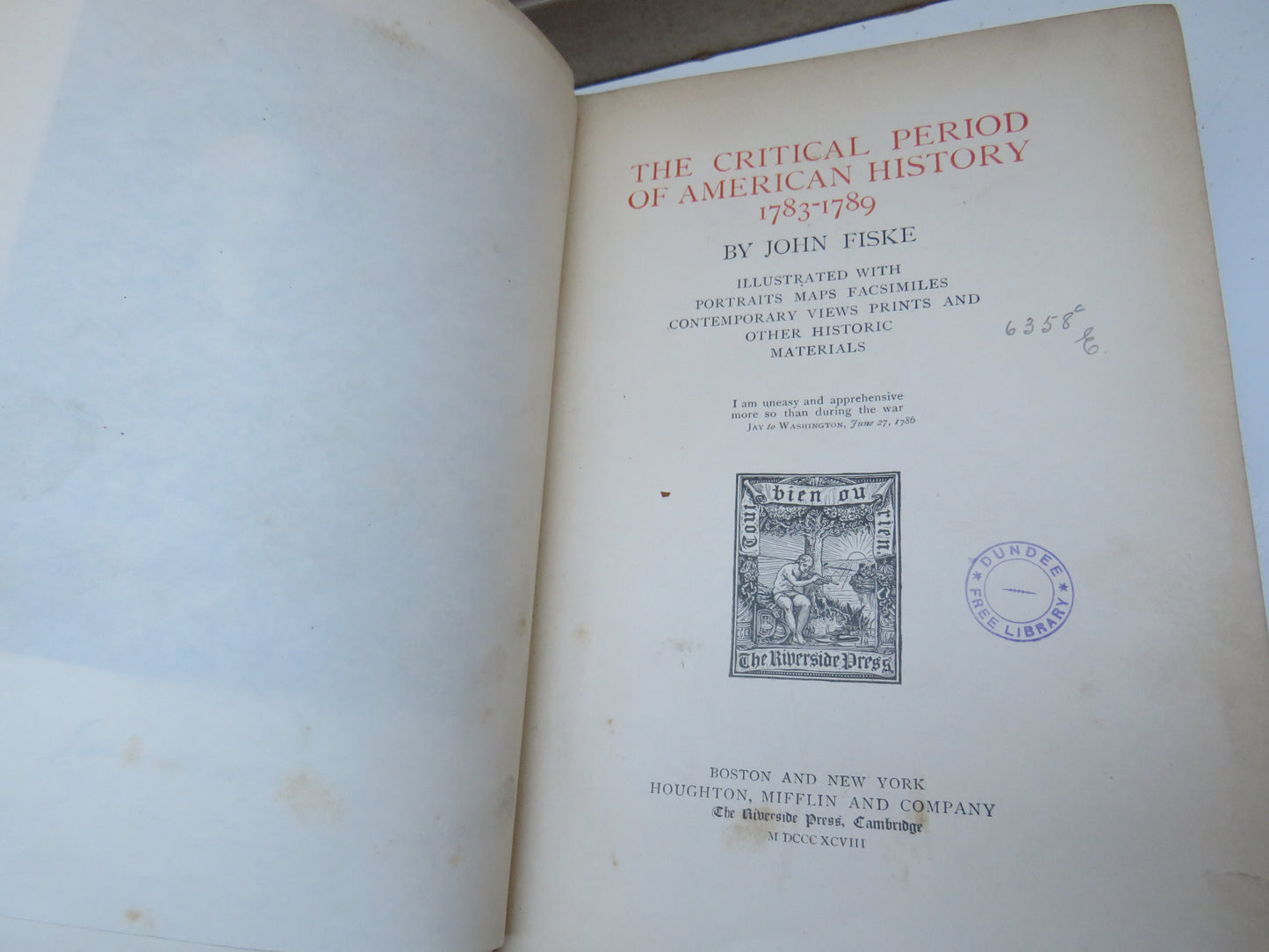 The Critical Period of American History 1783-1789 By John Fiske 1898