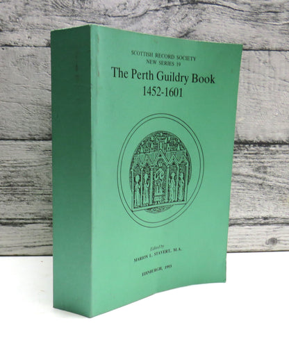 The Perth Guildry Book 1452-1601 Edited By Marion L. Stavert 1993 book front cover