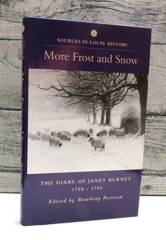 More Frost and Snow The Diary of Janet Burnet 1758-1795 Edited By Mowbray Pearson 1994