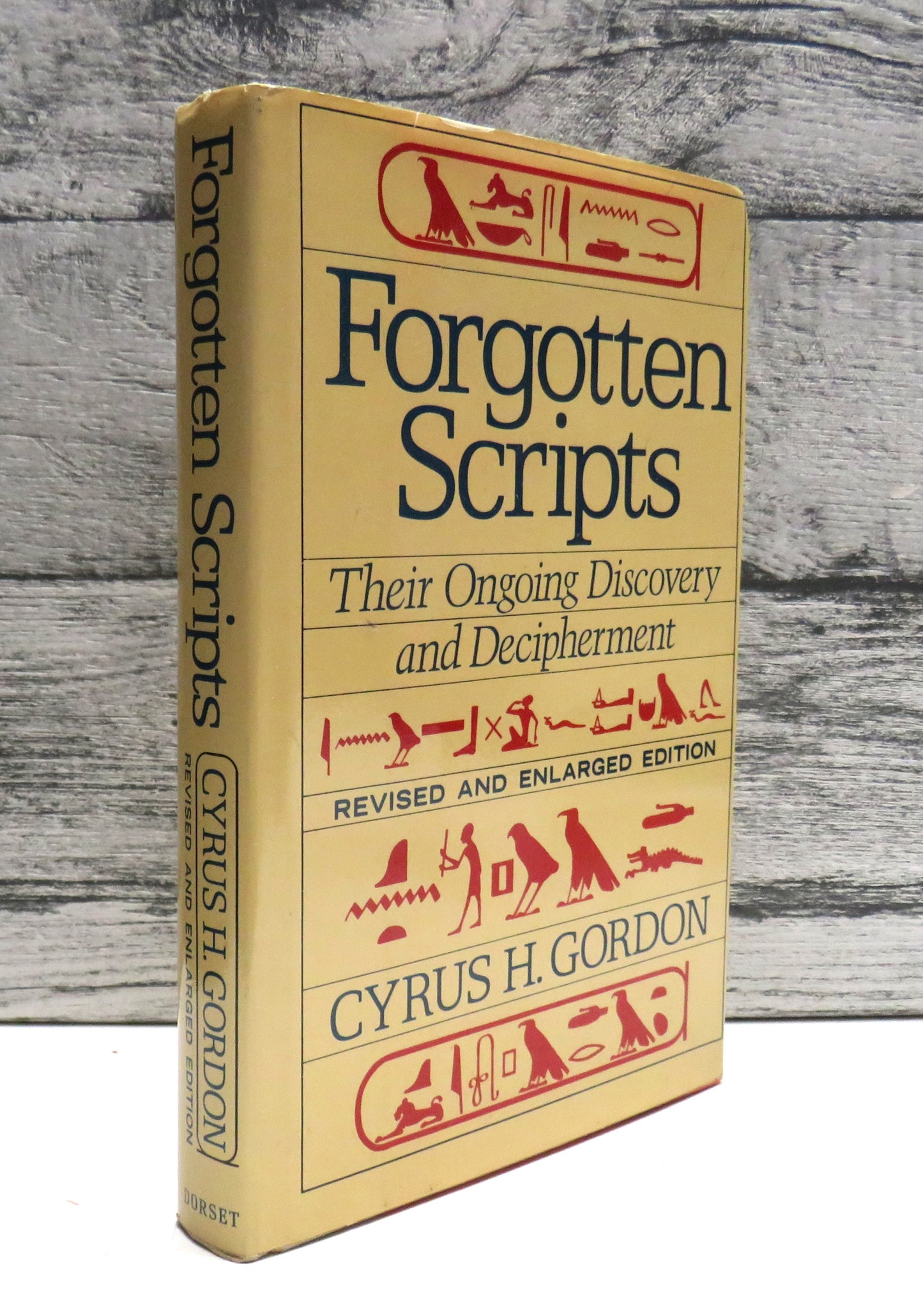 Forgotten Scripts Their Ongoing Discovery and Decipherment By Cyrus H. Gordon 1987