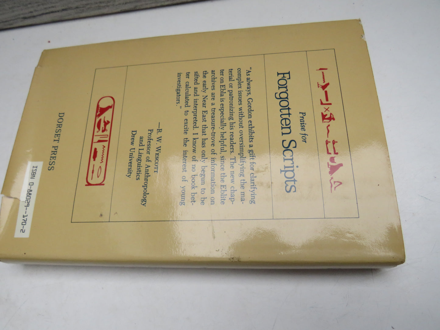 Forgotten Scripts Their Ongoing Discovery and Decipherment By Cyrus H. Gordon 1987