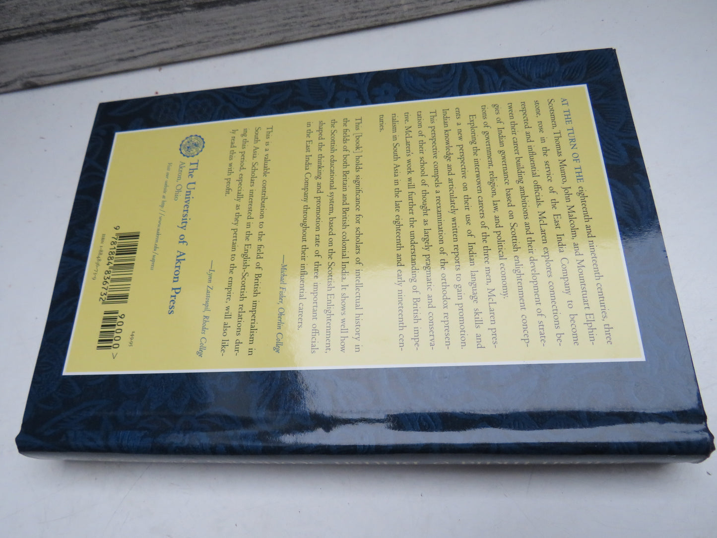 British India & British Scotland, 1780 - 1830 Career Building, Empire Building, and a Scottish School of Thought on Indian Governance By Martha McLaren 2001
