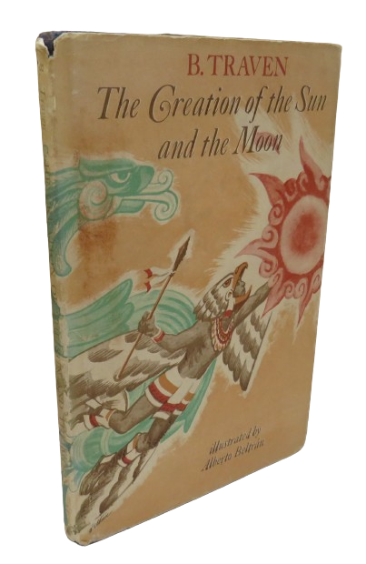 The Creation of the Sun and the Moon By B. Traven Illustrated By Alberto Beltran 1971 book front cover