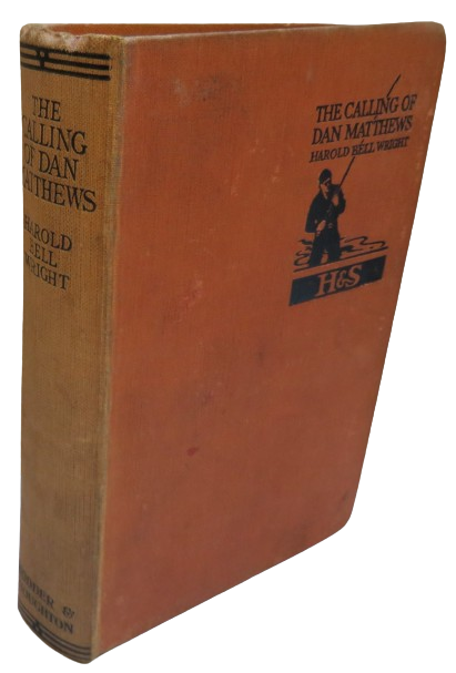 The Calling of Dan Matthews by Harold Bell Wright 1909 book front cover