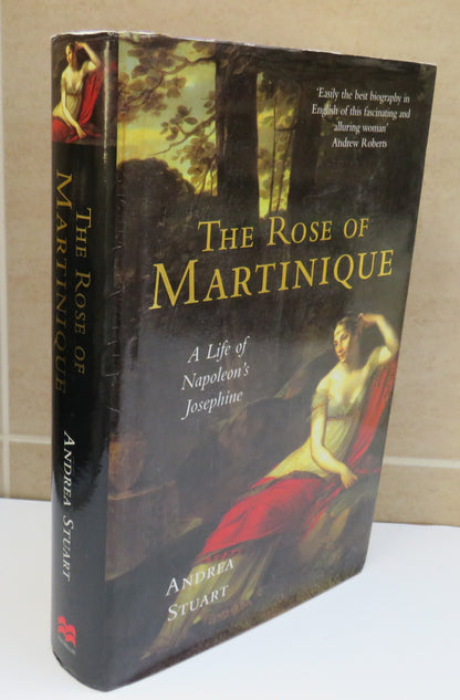 The Rose of Martinique A Life of Napoleon's Josephine By Andrea Stuart 2003 book image 2