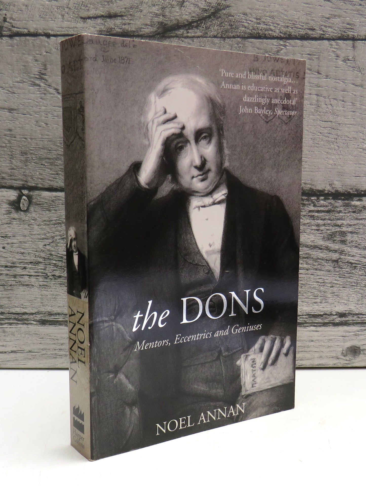 The Dons Mentors, Eccentrics and Geniuses By Noel Annan 2000