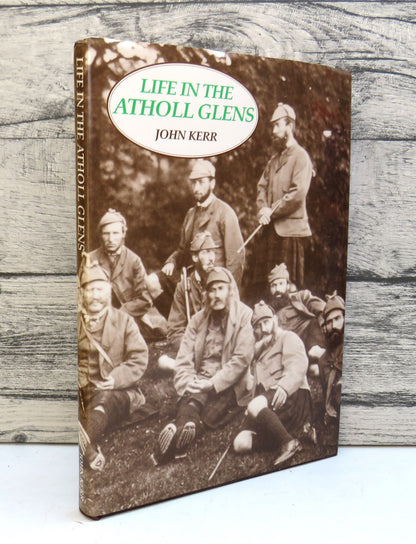 Life In The Atholl Glens By John Kerr 1993 book front cover