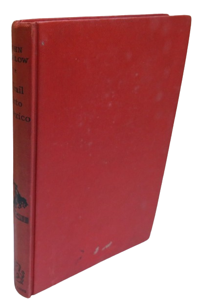 Trail Into Mexico By John Harlow 1958 1st Edition