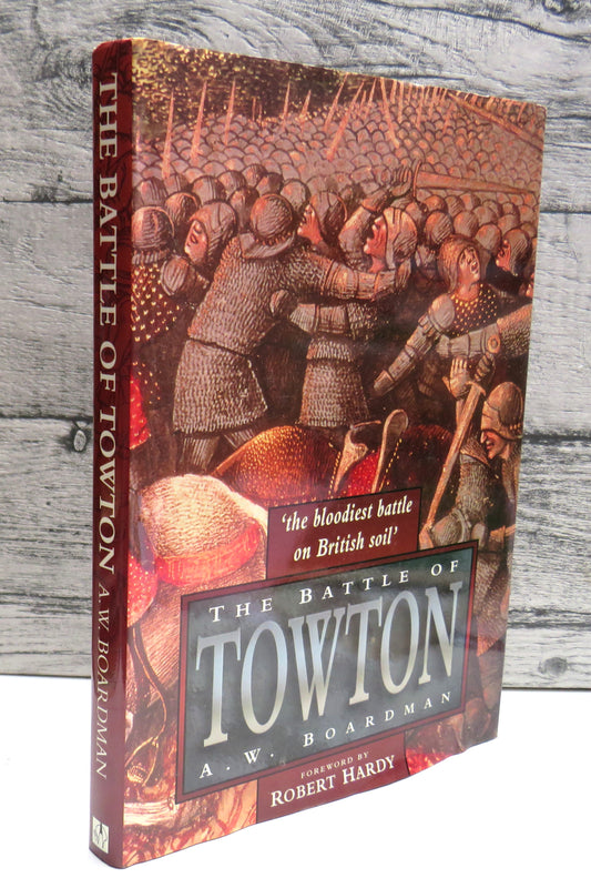 The Battle of Towton By A. W. Boardman 1994