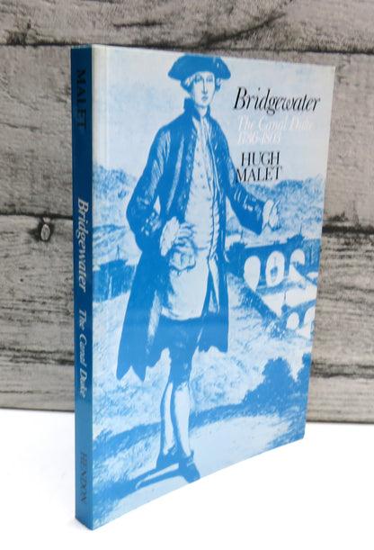Bridgewater The Canal Duke, 1736-1803 By Hugh Malet 1990 book front cover