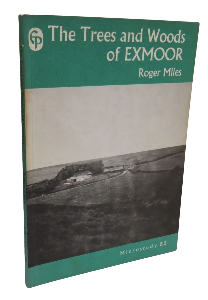 The Trees and Woods of Exmoor By Roger Miles 1972 book front cover