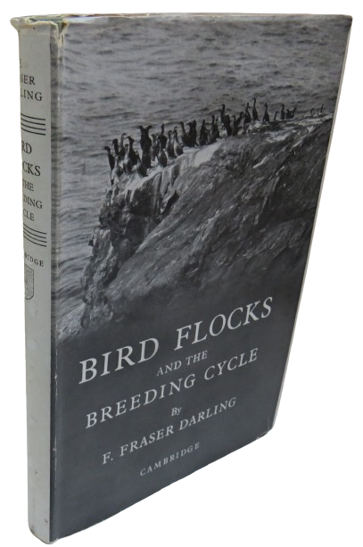 Bird Flocks And The Breeding Cycle A Contribution To The Study of Avian Sociality By F. Fraser Darli book front cover