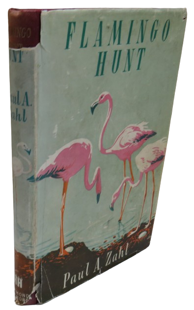 Flamingo Hunt By Paul A. Zahl 1953 1st Edition book front cover
