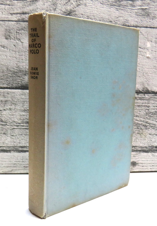 The Trail of Marco Polo By Jean Bowie Shor