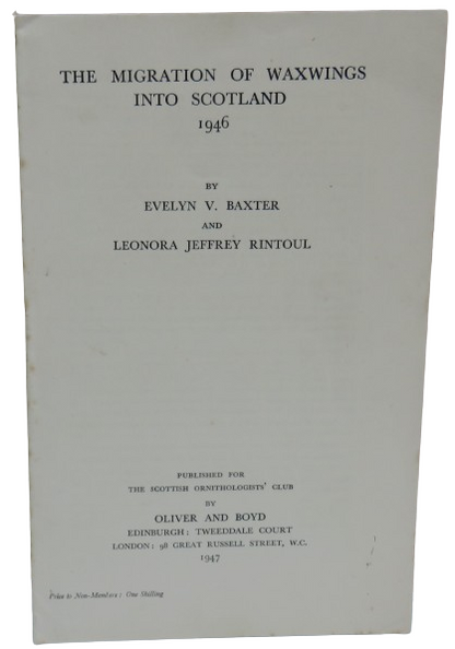 The Migration Of Waxwings Into Scotland 1946 By Evelyn V. Baxter and Leonora Jeffrey Rintoul 1947 book front cover