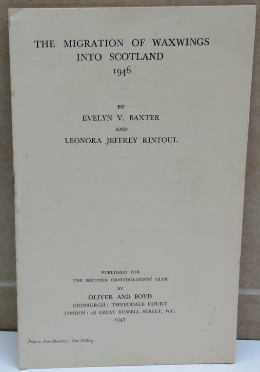 The Migration Of Waxwings Into Scotland 1946 By Evelyn V. Baxter and Leonora Jeffrey Rintoul 1947