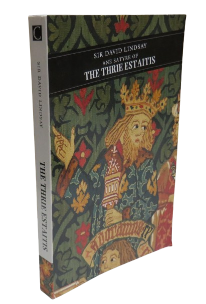 Sir David Lindsay of the Mount Ane Satyre of Thrie Estaitis 1998 book front cover