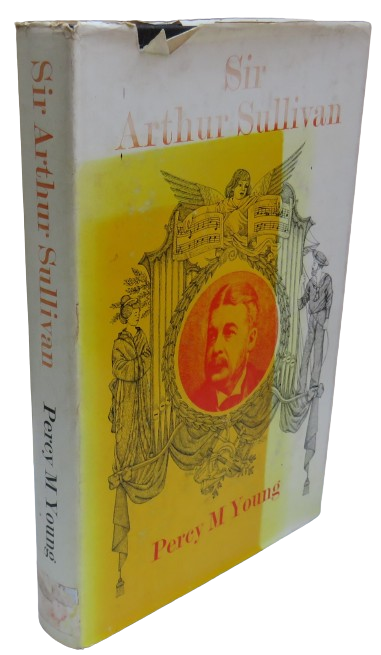 Sir Arthur Sullivan By Percy M.Young 1971 book front cover