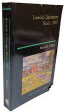 Load image into Gallery viewer, Scottish Literature Since 1707 By Marshall Walker 1996
