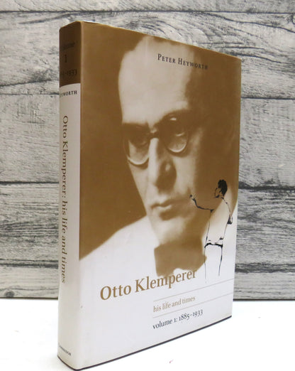 Otto Klemperer His Life and Times Volume I 1885-1933 By Peter Heyworth 1996 book front cover