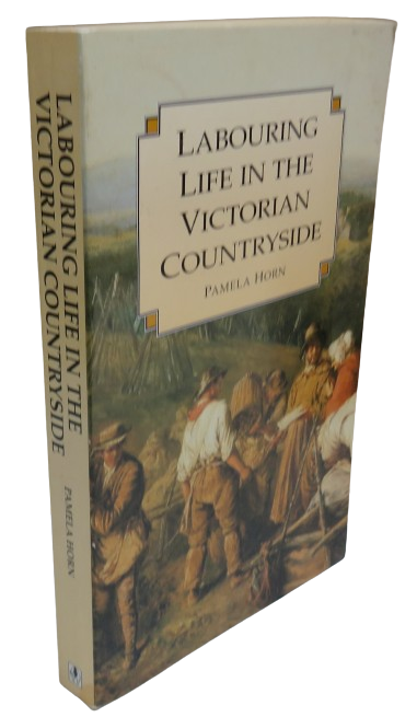 Labouring Life In The Victorian Countryside By Pamela Horn 1995 book front cover