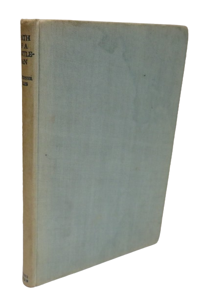 Death of A Gentleman The Letters Of Robert Fossett By Christopher Hollis 1945