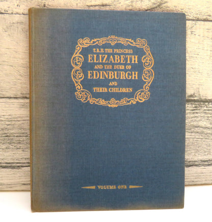 T.R.H. The Princess Elizabeth & The Duke of Edinburgh and Their Children Volume One