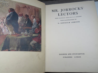 Mr. Jorrocks' Lectors From Handley Cross By R. S. Surtees With Illustrations By G. Denholm Armour 1910
