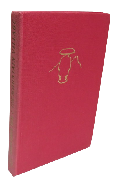 The Mountain Village A Novel By Chun-Chan Yeh 1947 book front cover