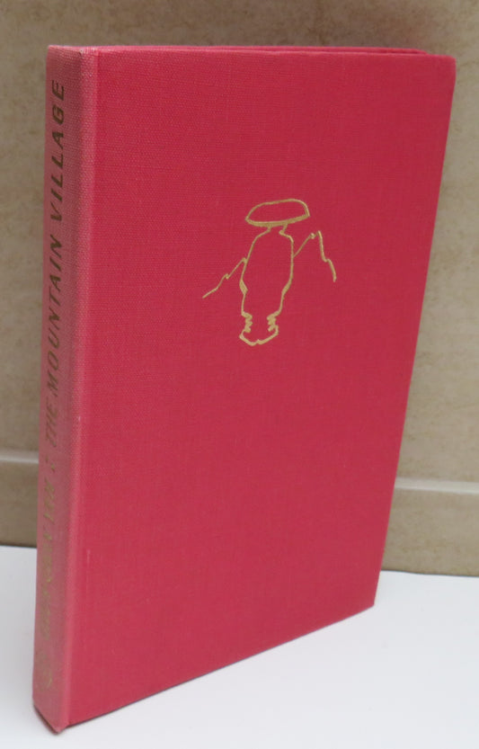 The Mountain Village A Novel By Chun-Chan Yeh 1947