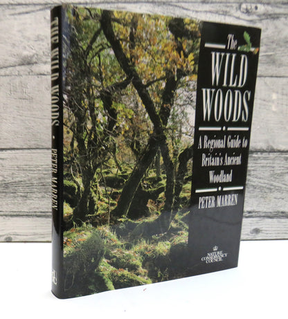 The Wild Woods A Regional Guide To Britain's Ancient Woodland By Peter Marren 1992 book front cover