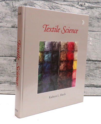 Textile Science by Kathryn L. Hatch (Textile Reference Book, 1993) book front cover
