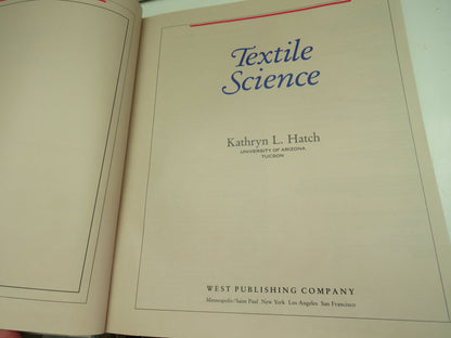 Textile Science by Kathryn L. Hatch (Textile Reference Book, 1993) book image 4