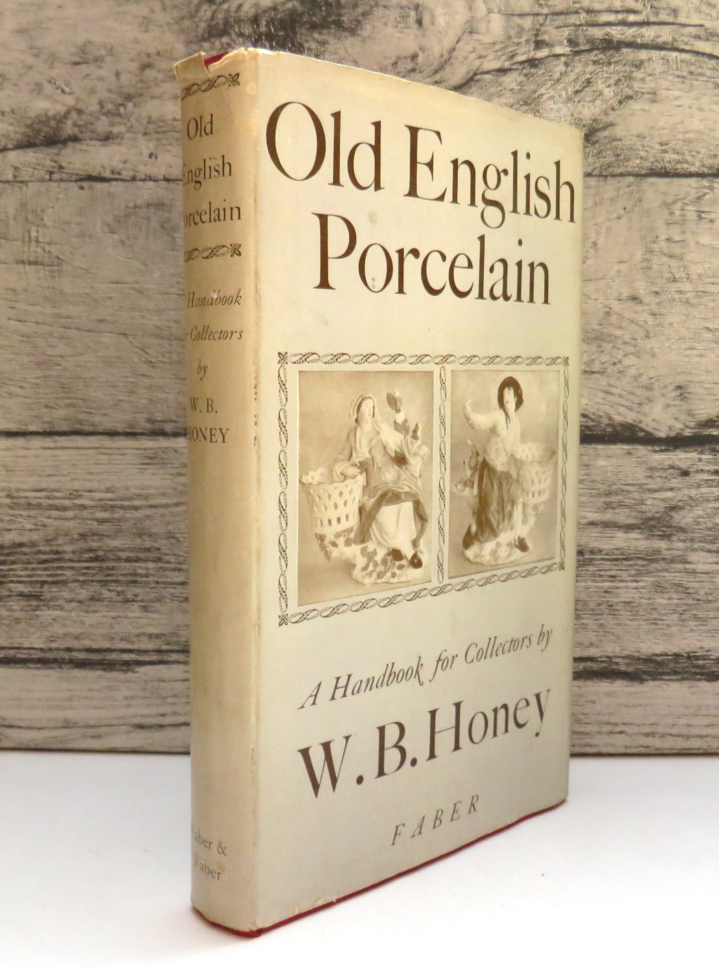 Old English Porcelain A Handbook for Collectors By W.B. Honey 1928