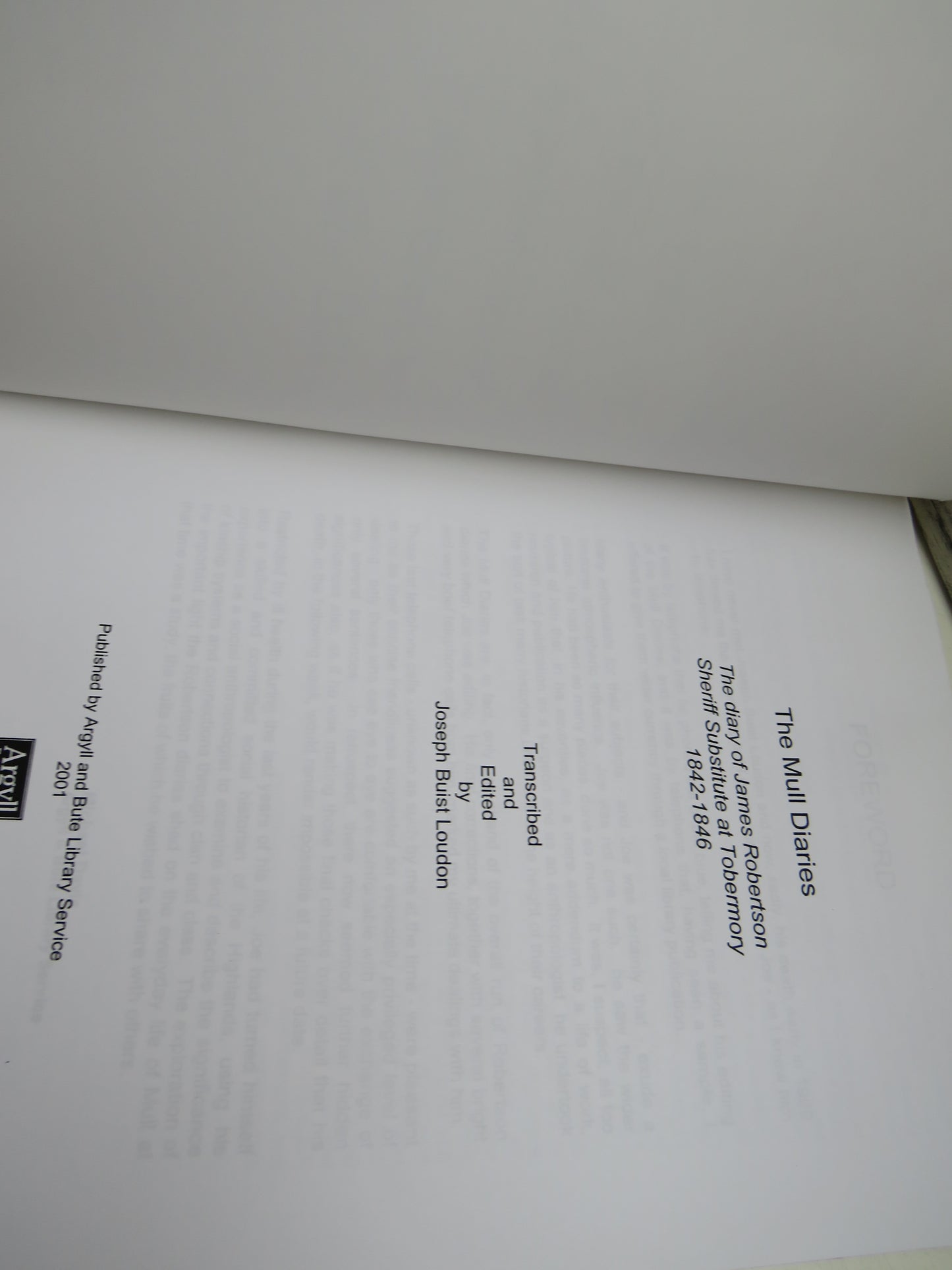 The Mull Diaries The Diary of James Robertson Sheriff Substitute At Tobermory 1842-1846