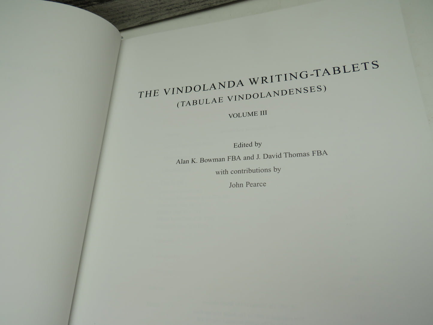 The Vindolanda Writing-Tablets (Tabulae Vindolandenses III) edited by Alan K. Bowman and J. David Thomas (First Edition Archaeology Book, 2003)