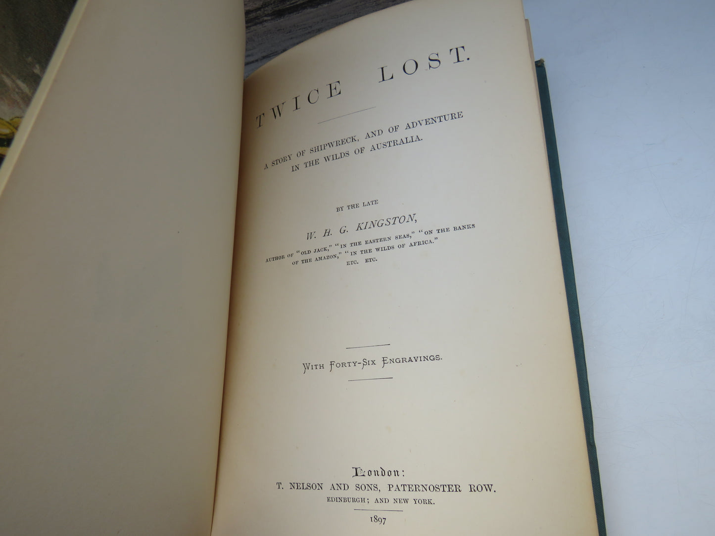 Twice Lost A Story of Shipwreck, and of Adventure In The Wilds of Australia By The Late W. H. G. Kingston 1897