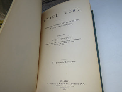 Twice Lost A Story of Shipwreck, and of Adventure In The Wilds of Australia By The Late W. H. G. Kingston 1897