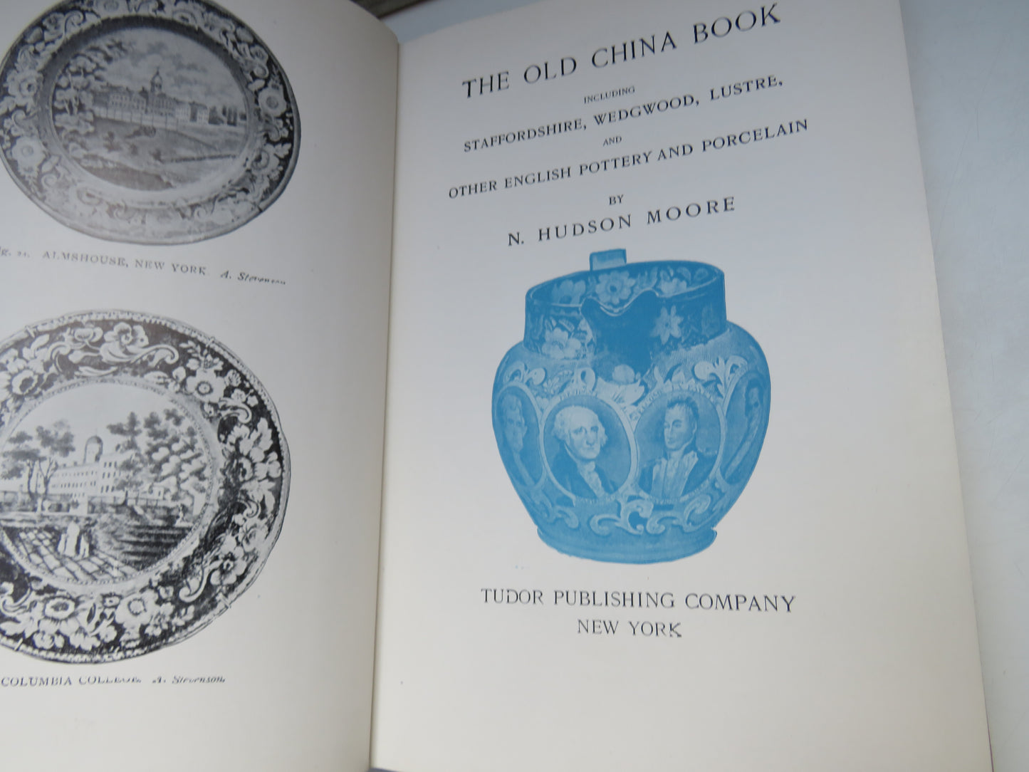 The Old China Book Including Staffordshire, Wedgwood, Lustre, and Other English Pottery and Porcelain By N. Hudson Moore 1948
