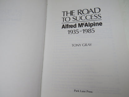 The Road To Success Alfred McAlpine 1935-1985 By Tony Gray book image 5