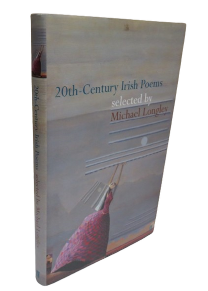 20th-Century Irish Poems Selected By Michael Longley 2002 1st Edition book front cover