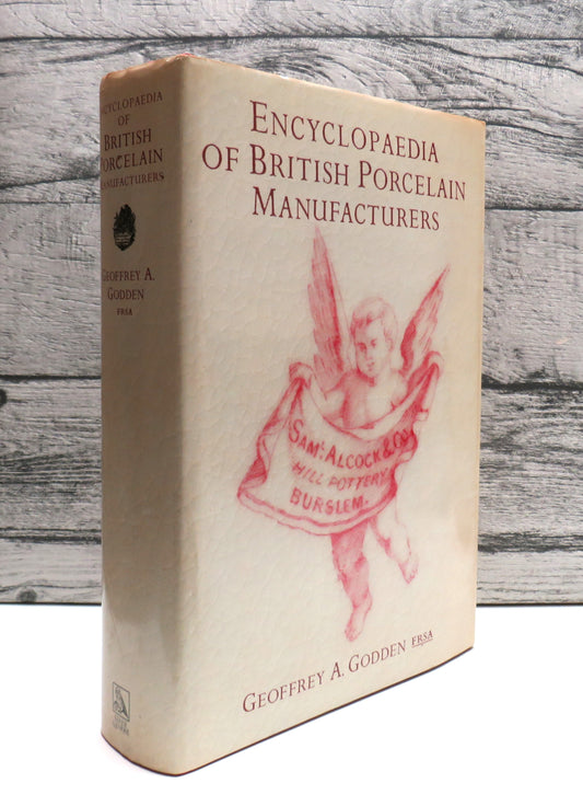 Encyclopaedia of British Porcelain Manufactures By Geoffrey A. Godden 1988