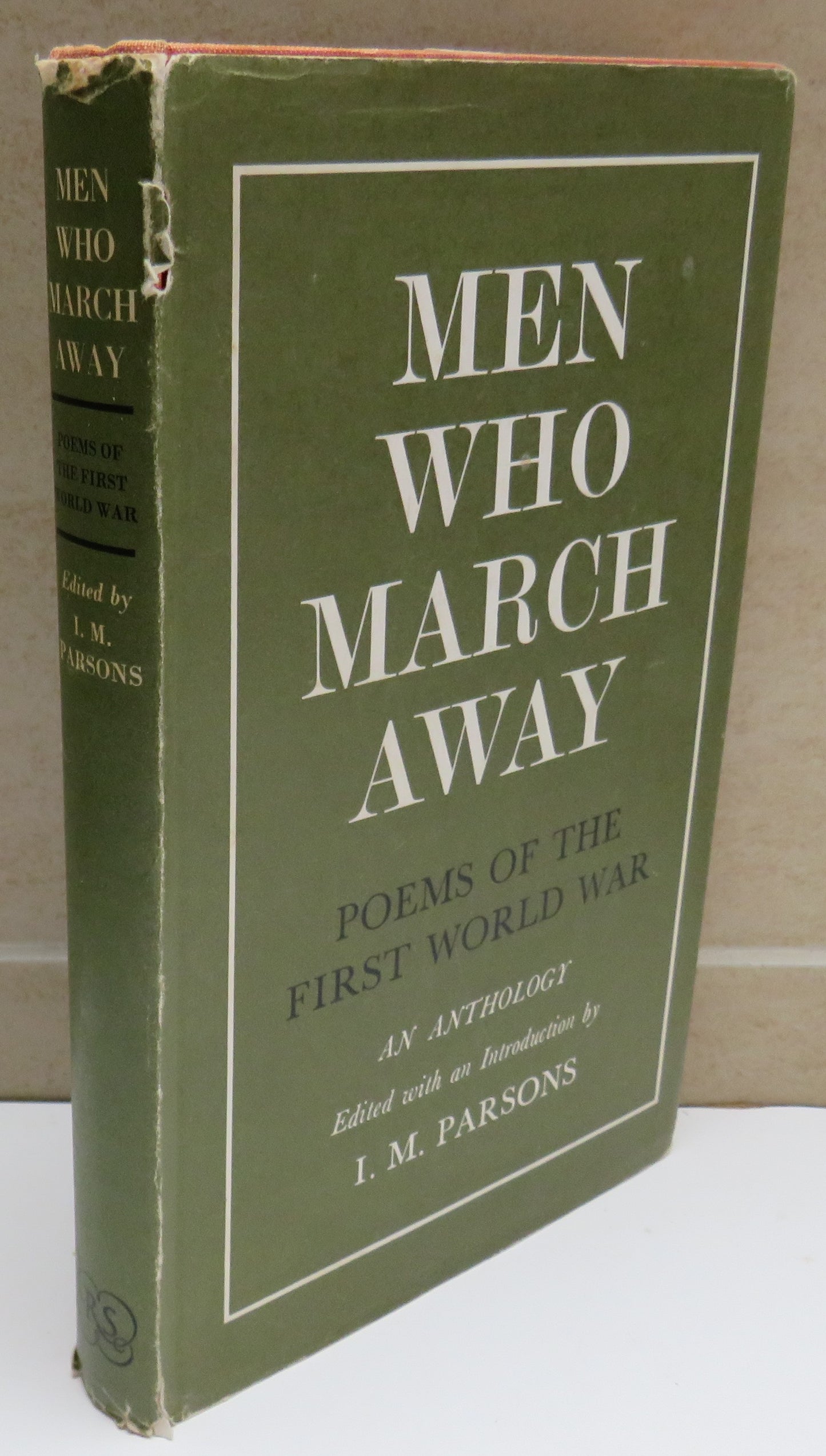 Men Who March Away Poems of the First World War Edited With An Introduction by I.M. Parsons 1966