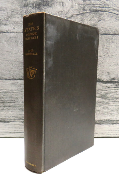 The States Through Irish Eyes By E. OE. Somerville 1931 1st Edition