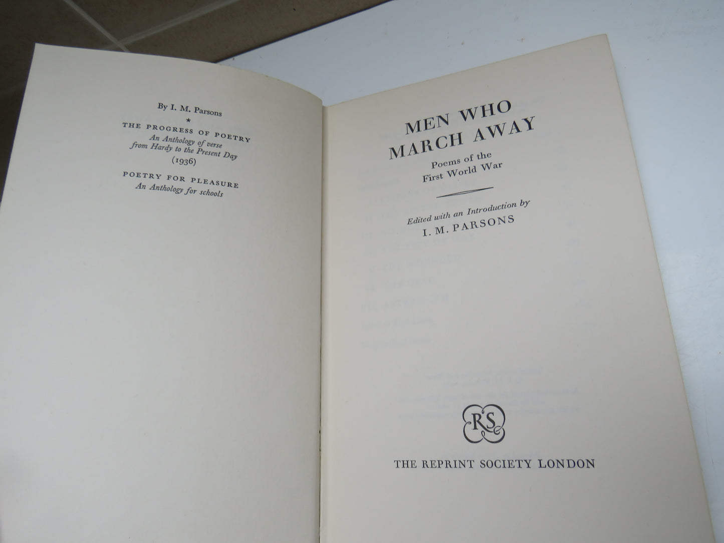 Men Who March Away Poems of the First World War Edited With An Introduction by I.M. Parsons 1966